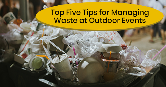 Top Five Tips for Managing Waste at Outdoor Events