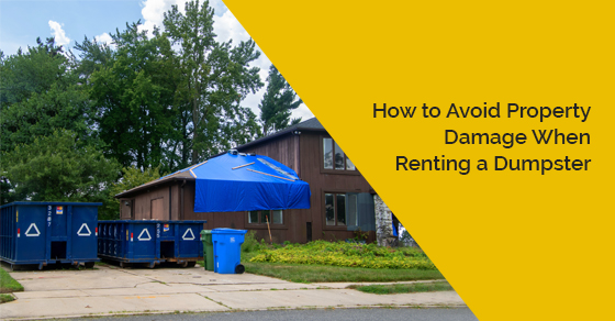  How to Avoid Property Damage When Renting a Dumpster