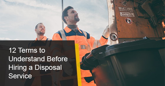 Terms to Understand Before Hiring a Disposal Service Terms to Understand Before Hiring a Disposal Service
