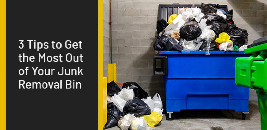 Tips to make the most out of junk removal bins