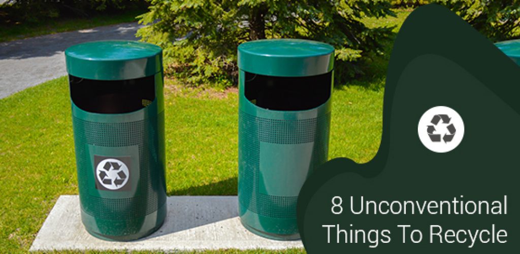 8 Unconventional Things To Recycle