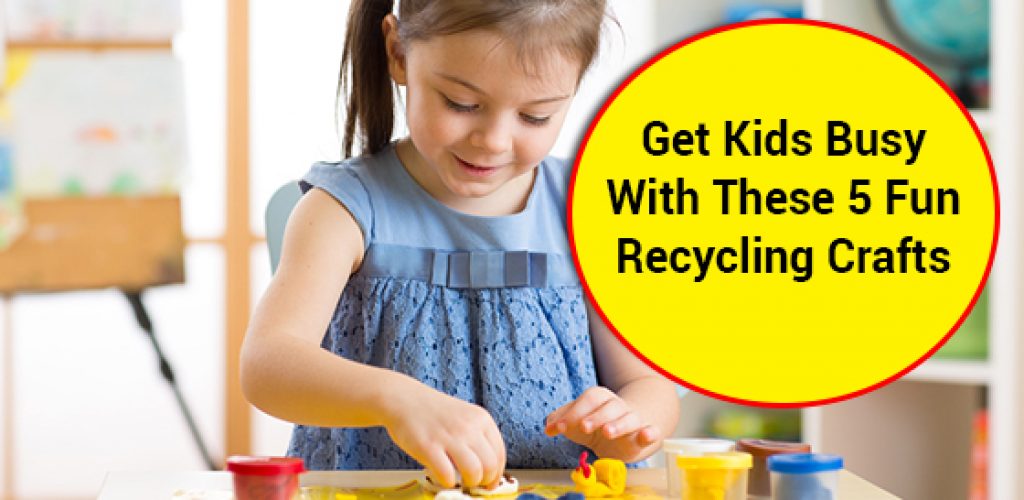 Get Kids Busy With These 5 Fun Recycling Crafts