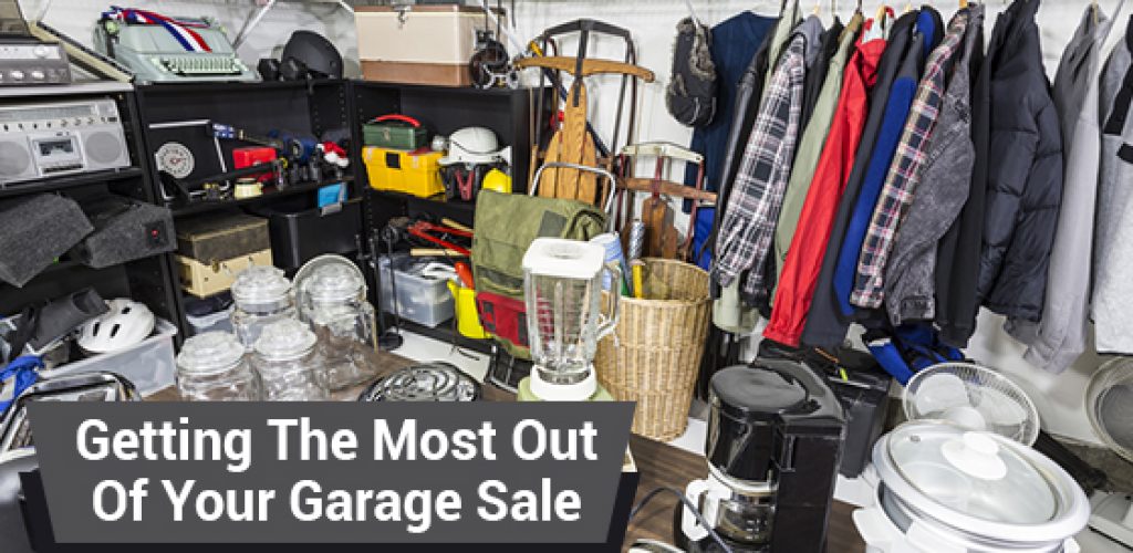 Getting The Most Out Of Your Garage Sale