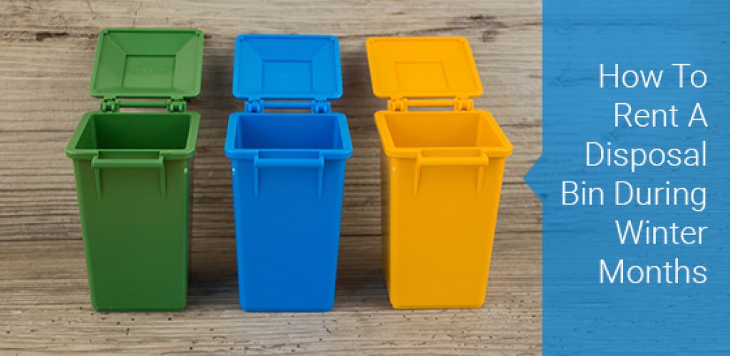 How To Rent A Disposal Bin During Winter Months