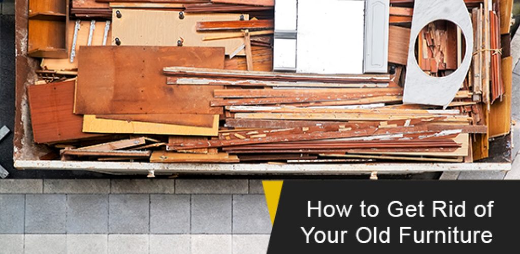 How to get rid of your old furniture