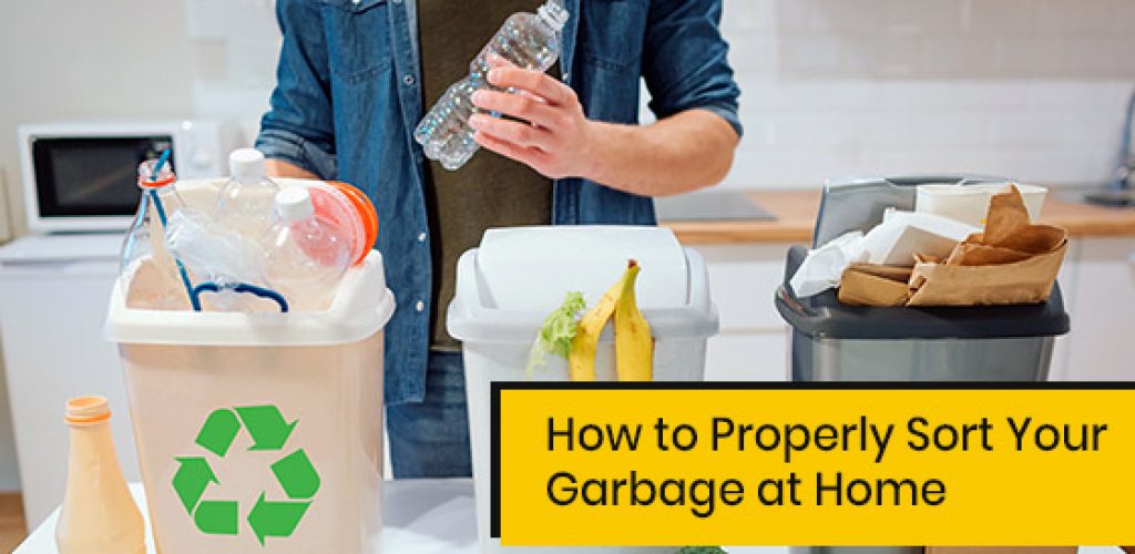 How to properly sort your garbage at home?