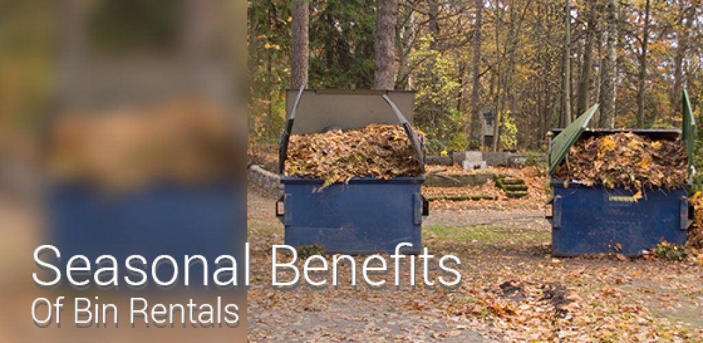 Seasonal Benefits Of Bin Rentals