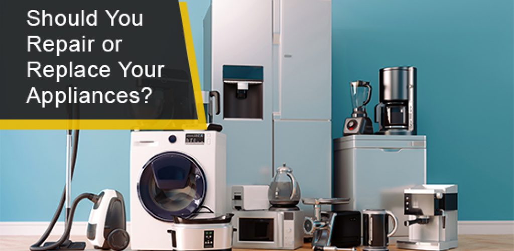 When to repair or replace your home appliance