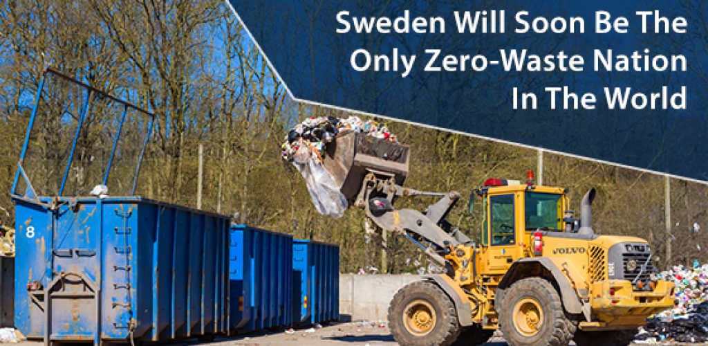 Sweden Will Soon Be The Only Zero-Waste Nation In The World