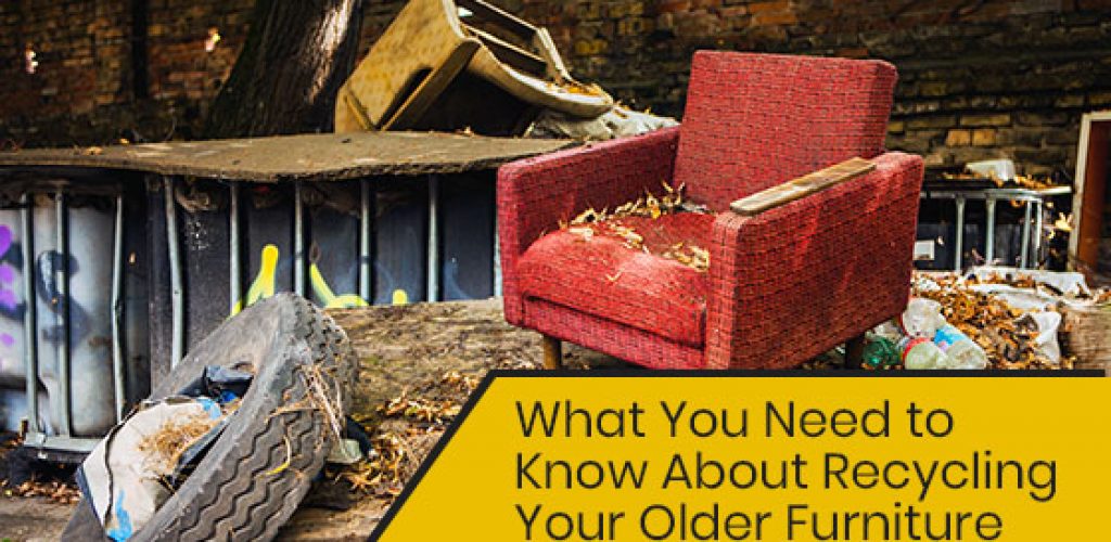 Things to Know About Recycling Older Furniture