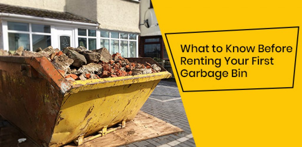 Things to know before renting a garbage bin