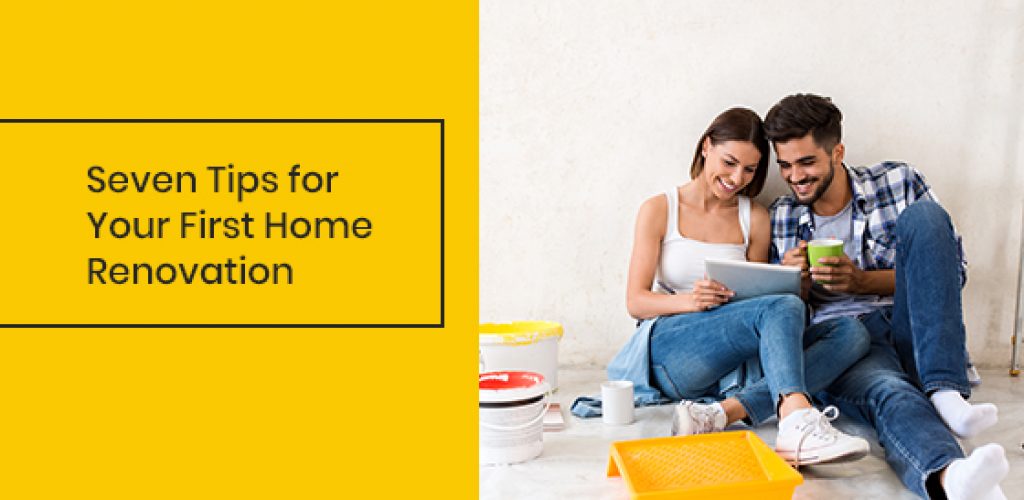 Tips for your first home renovation